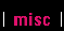 MISC